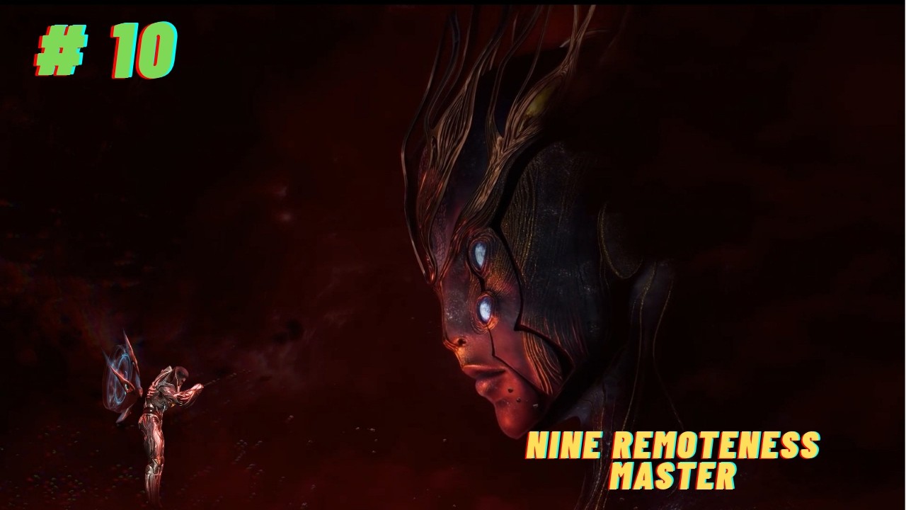Swallowed star : Nine remoteness master | part - 10 | explained in hindi
