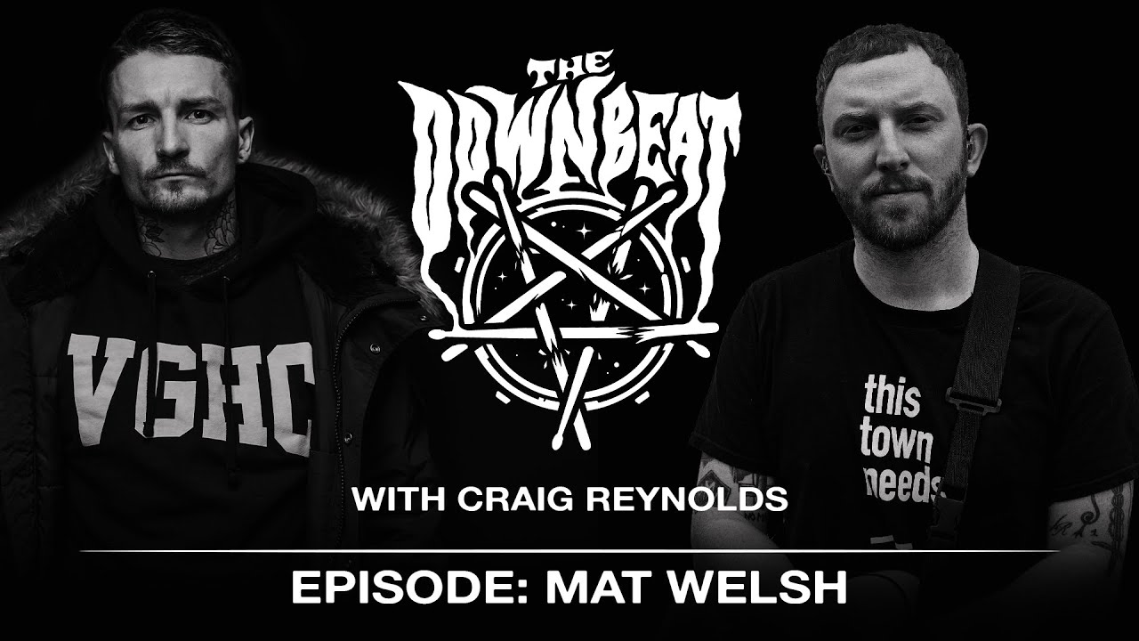 The Downbeat Podcast - Mat Welsh (While She Sleeps)