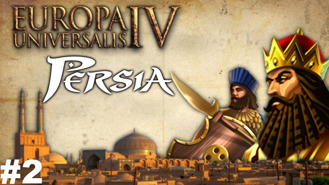 [#2] MISZCZ EU4 | This is Persia 2.0 | Europa Universalis 4