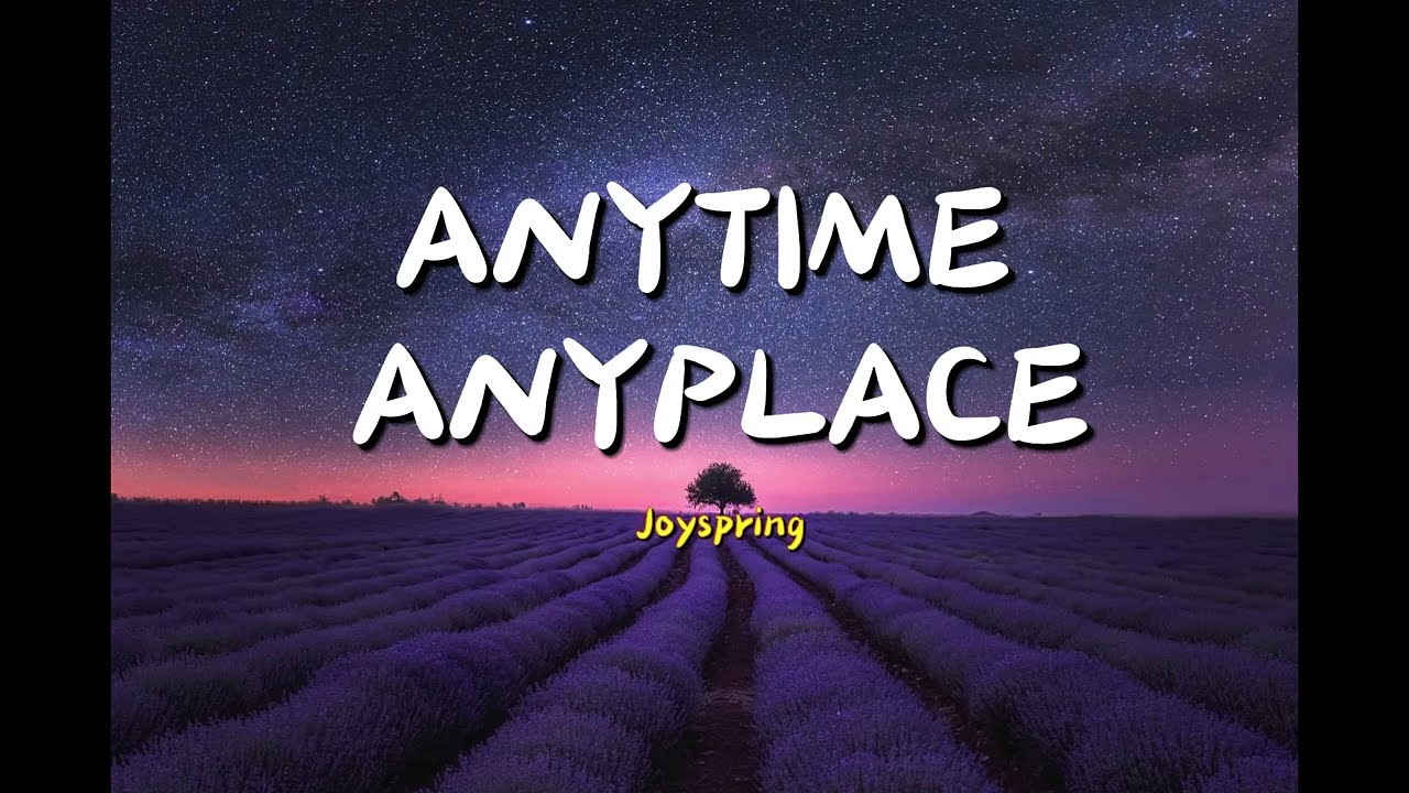 Anytime Anyplace by Joyspring (lyric video)