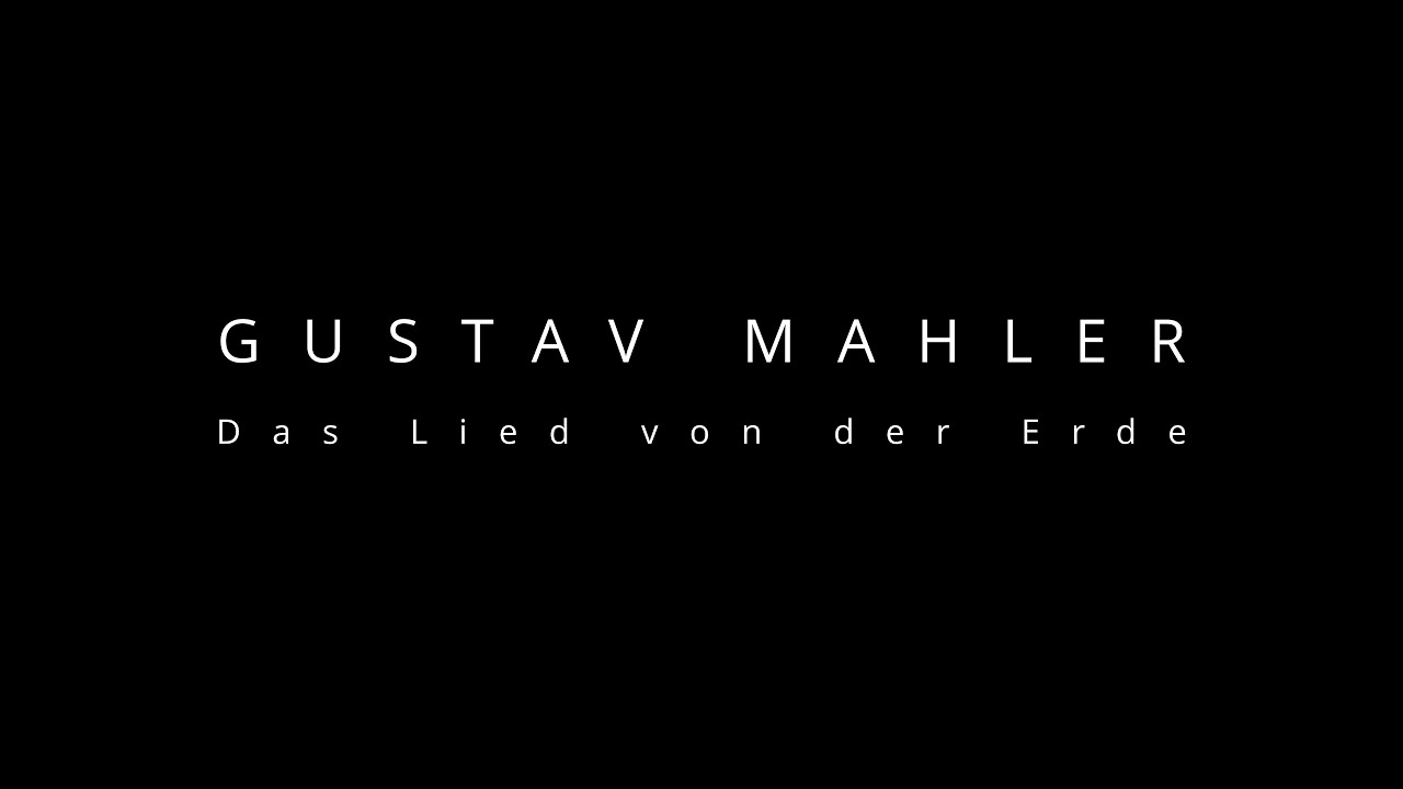 Mahler Das Lied von der Erde