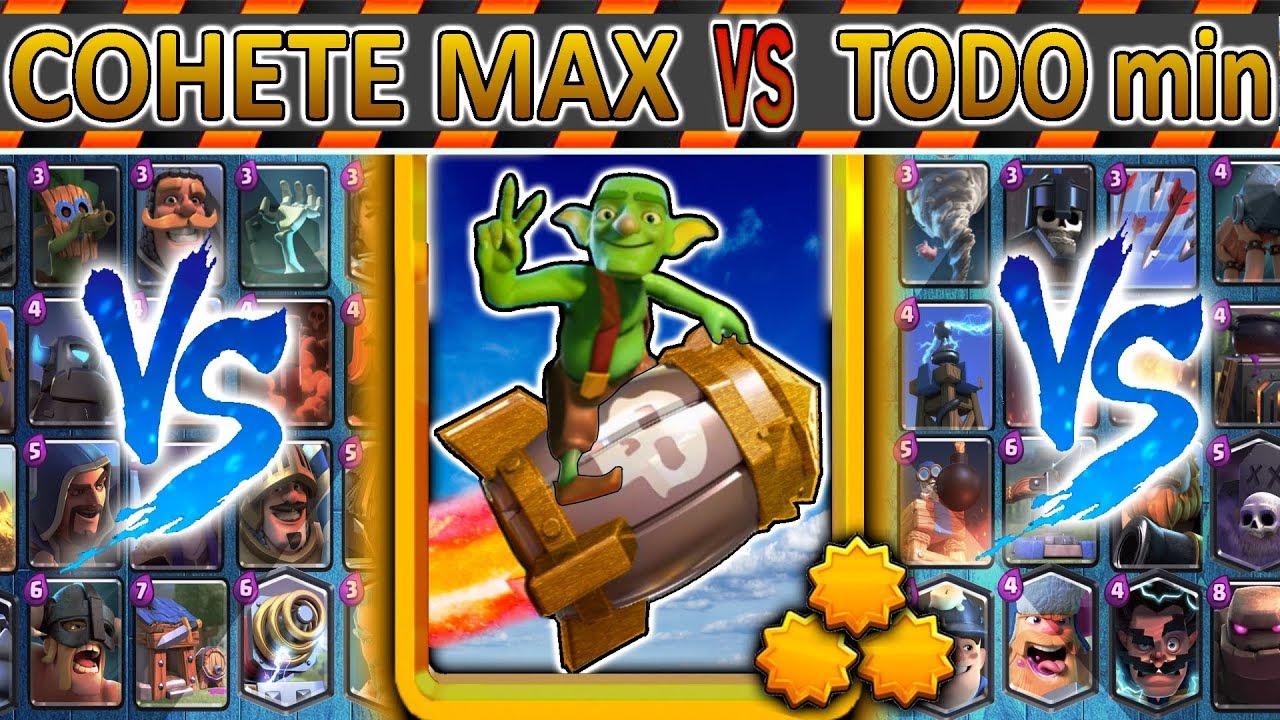 Cohete al MAXIMO ⭐⭐⭐ VS TODO min | Clash Royale