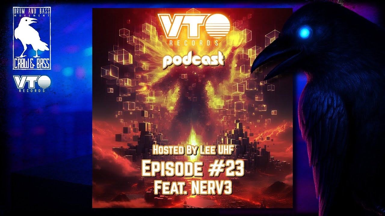 VTO Records Podcast 23 - Featuring NERV3 (Hosted by Lee UHF)