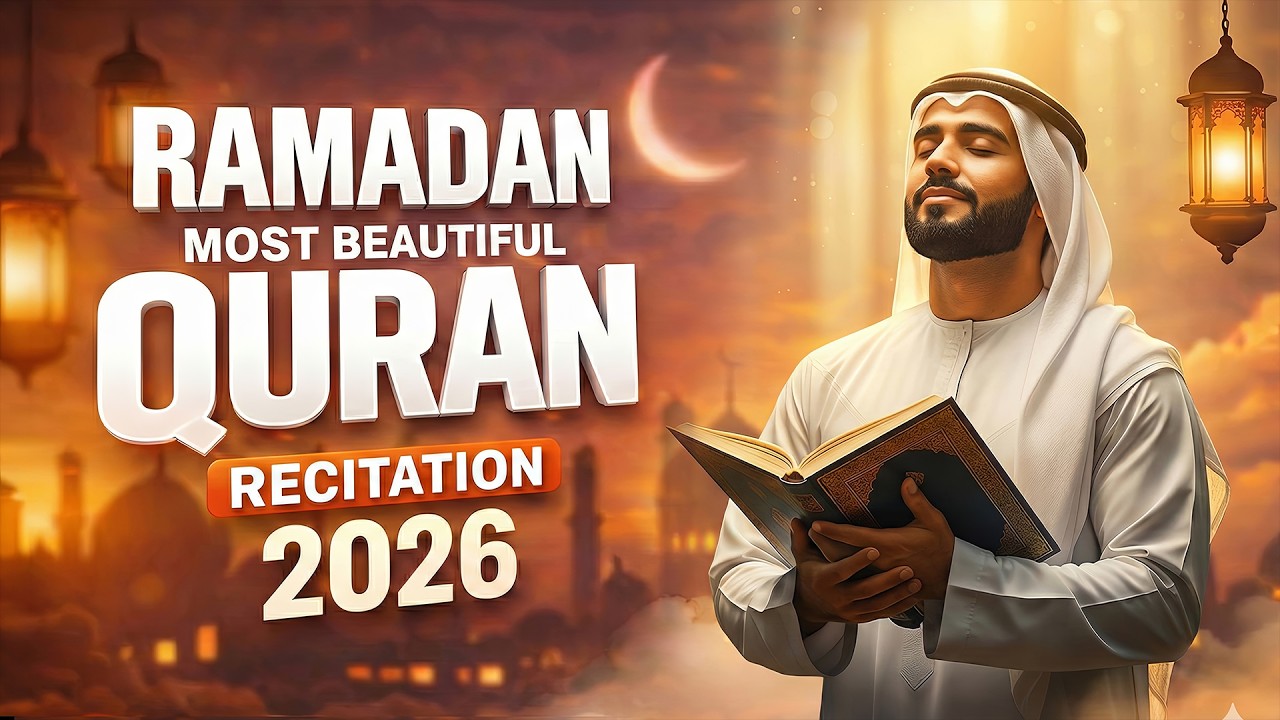 Quran Tilawat for Ramadan 2026 | Tranquility & Light | Recitation for Peace of Heart | #Ramadan 2026