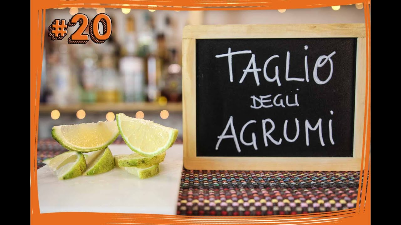 #20 ABC del Bartender - Come tagliare correttamente gli agrumi e come conservarli al meglio