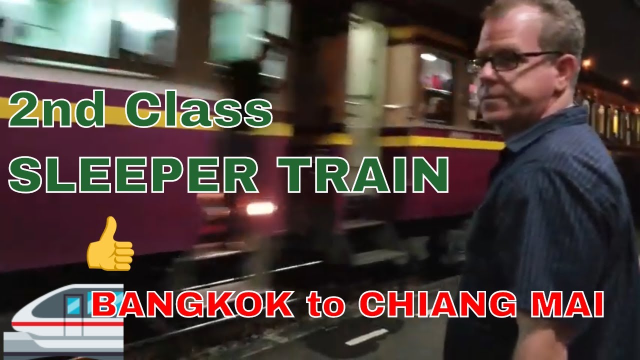 Bangkok to Chiang Mai By Train | Second Class Sleeper