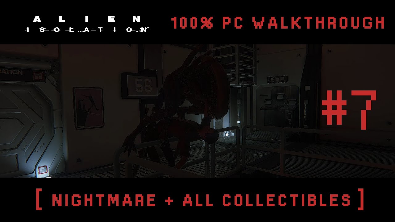 Alien Isolation - Mission #7 [ Nightmare + All Collectibles ]
