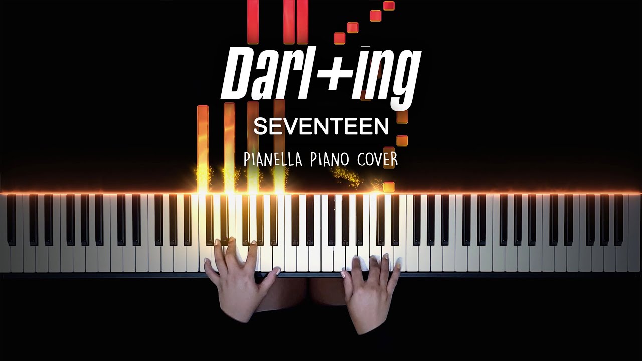 SEVENTEEN - Darl+ing | Piano Cover by Pianella Piano