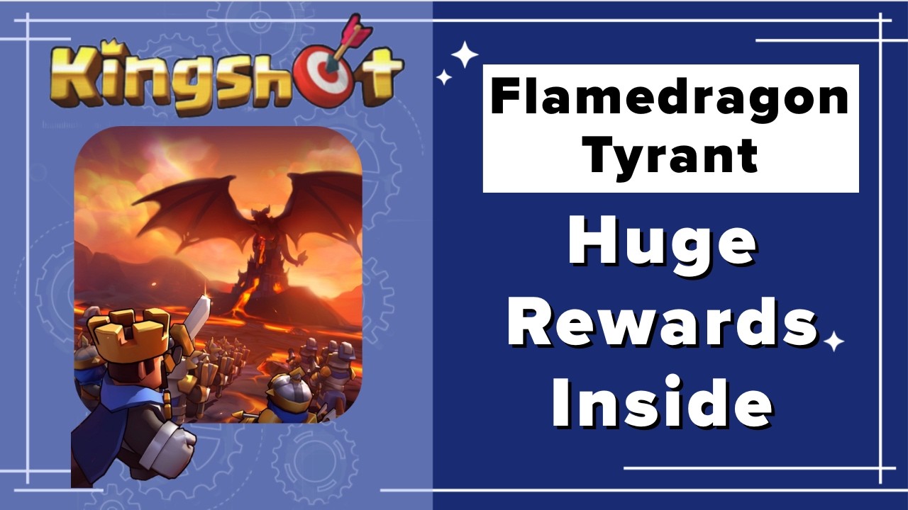 Ultimate Flamedragon Tyrant Guide | Kingshot