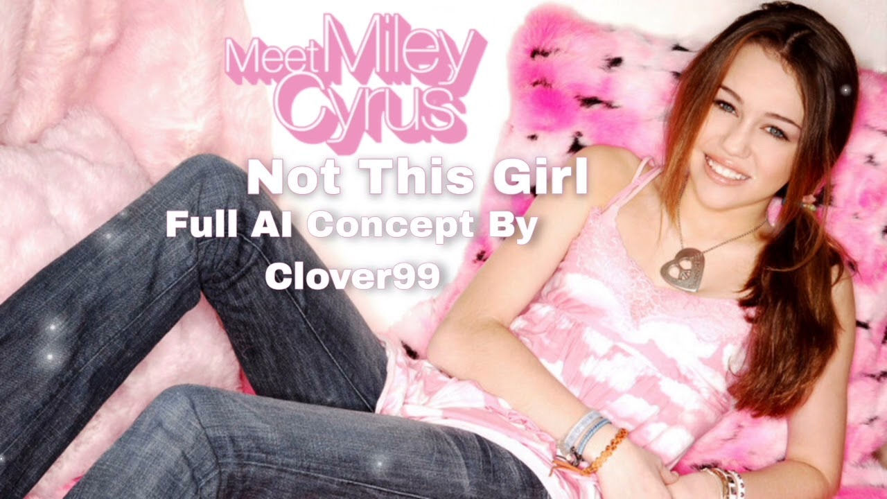 Miley Cyrus - Not This Girl (Full AI Concept) | AI Demo