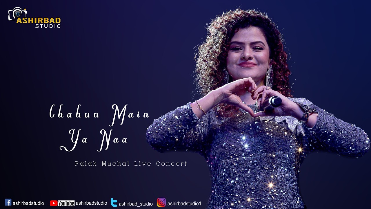 Chahun Main Ya Naa | Palak Muchal Live Concert