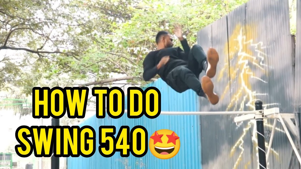 HOW TO DO SWING 540? EASILY AND SAFELY BY RAHUL FREESTYLER (RAHUL GUPTA) CALISTHENICS/STREET WORKOUT