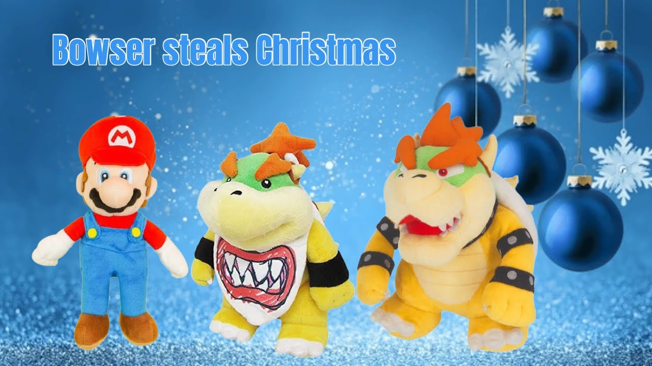 Bowser steals Christmas 