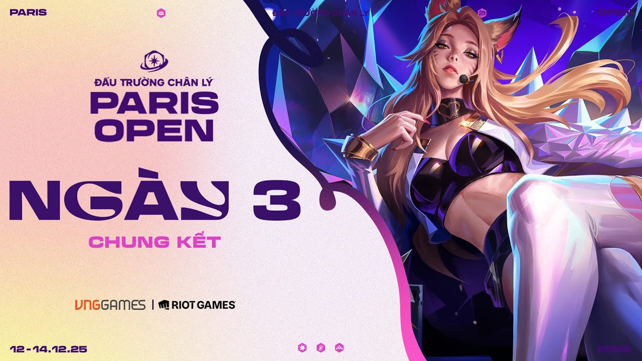 🔴 NG&Agrave;Y 3 &ndash; TFT PARIS OPEN 2025 | ĐTCL M&Ugrave;A 16