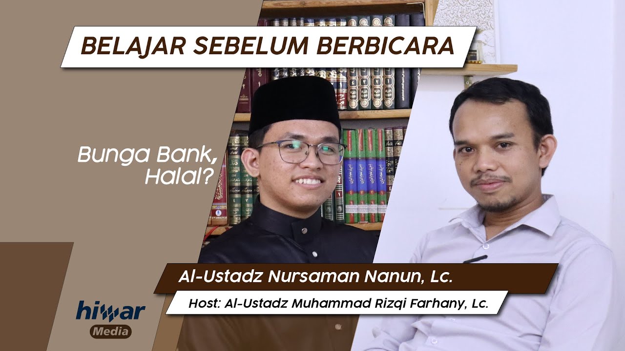 Bunga Bank, Halal? - Belajar Sebelum Berbicara