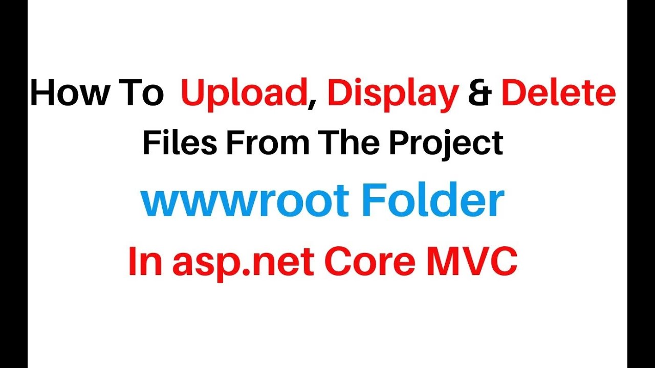 ASP.NET Core MVC Upload Display Delete Files From wwwroot Folder