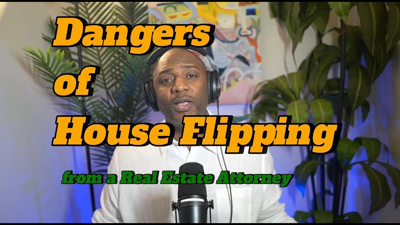 The Hidden Dangers That Make House Flipping a Risky Investment!