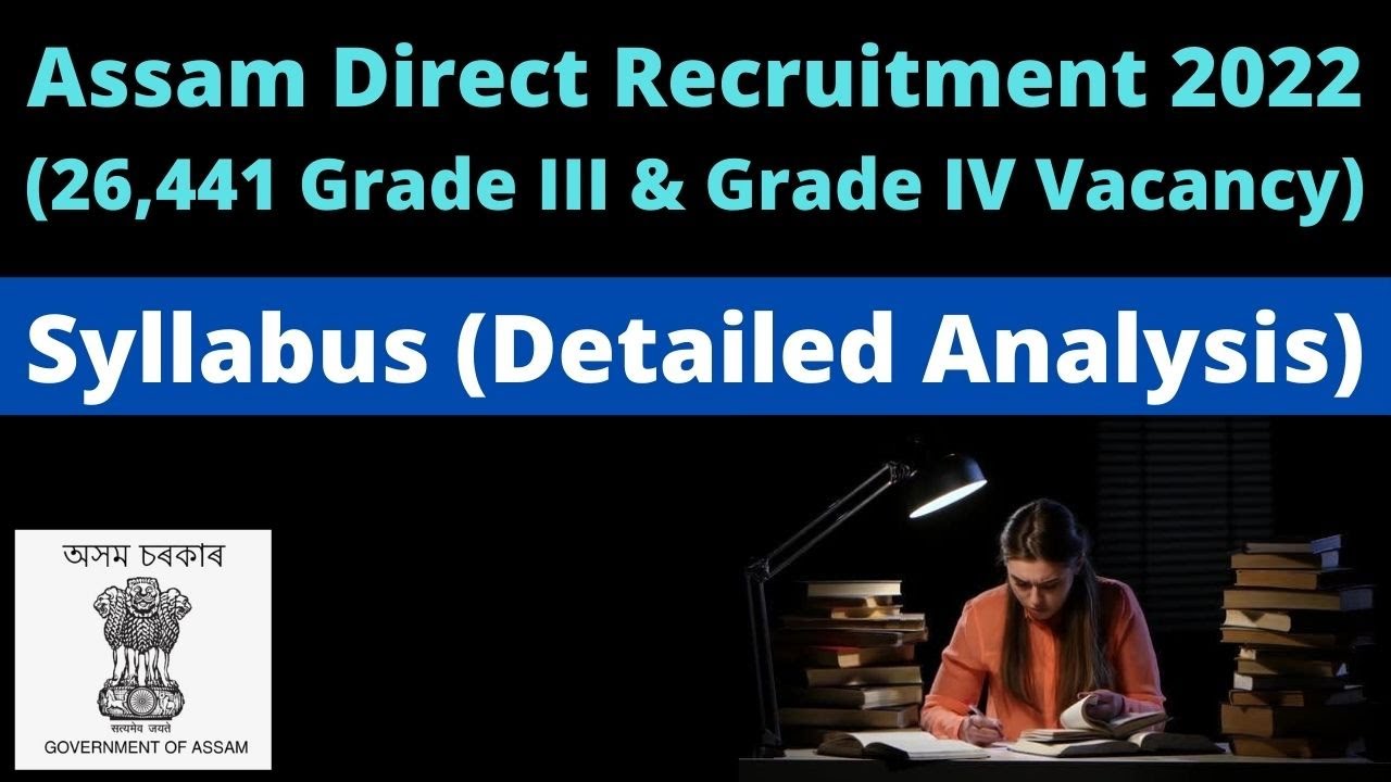 Assam Direct Recruitment 2022: Syllabus (Detailed Analysis)
