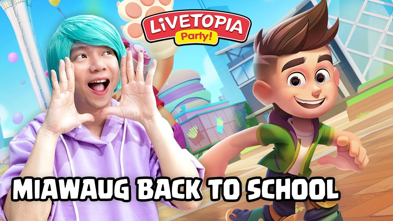 Back To School Bersama MiawAug - Livetopia Party Indonesia