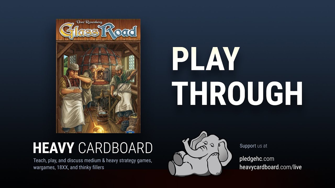 Play-through only - Glass Road Play Through by Heavy Cardboard