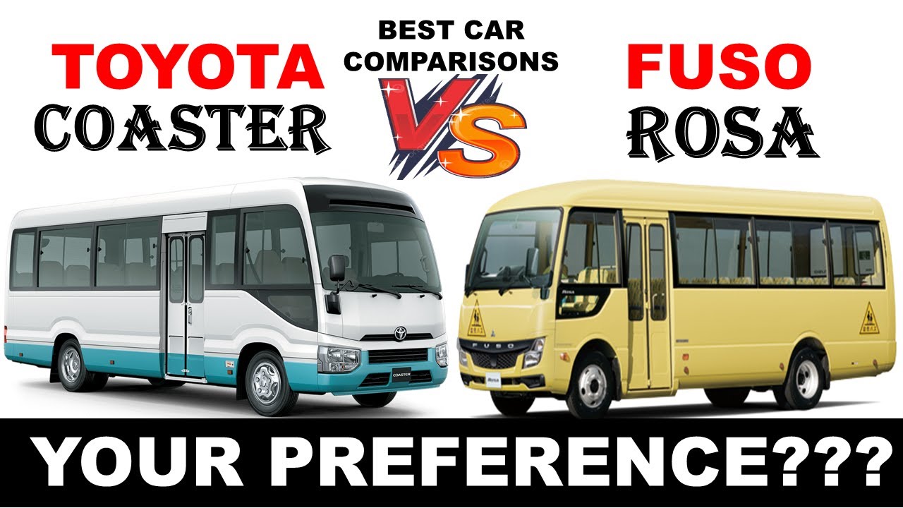ALL NEW Toyota COASTER Vs ALL NEW Fuso ROSA | Which One Do You Prefer?