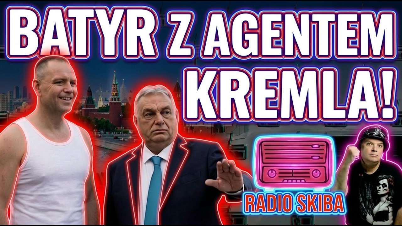 BATYR z AGENTEM KREMLA! 🤬🤬🤬 I RADIO SKIBA 11 I Podcast polityczno-satyryczny