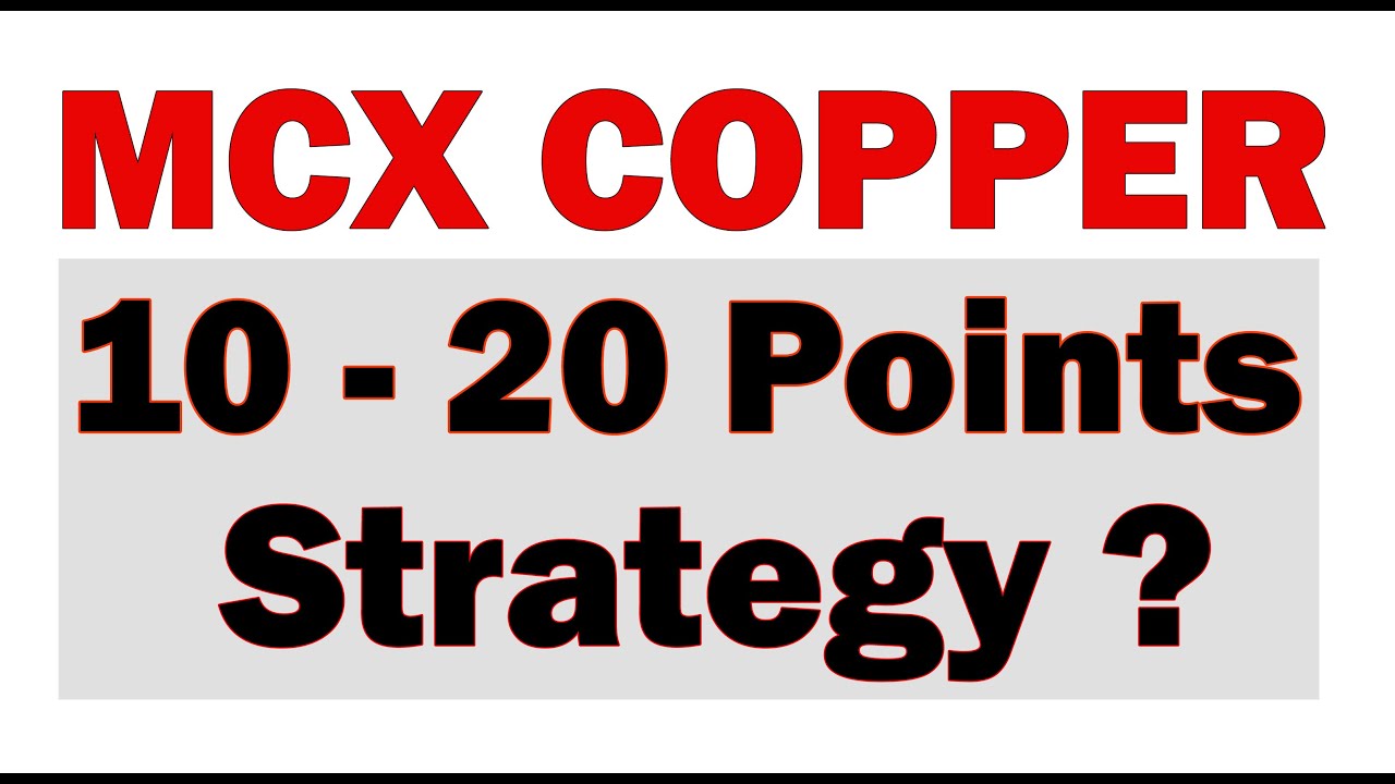 Copper 10 - 20 Points Strategy Trading BY #SharmaStocks