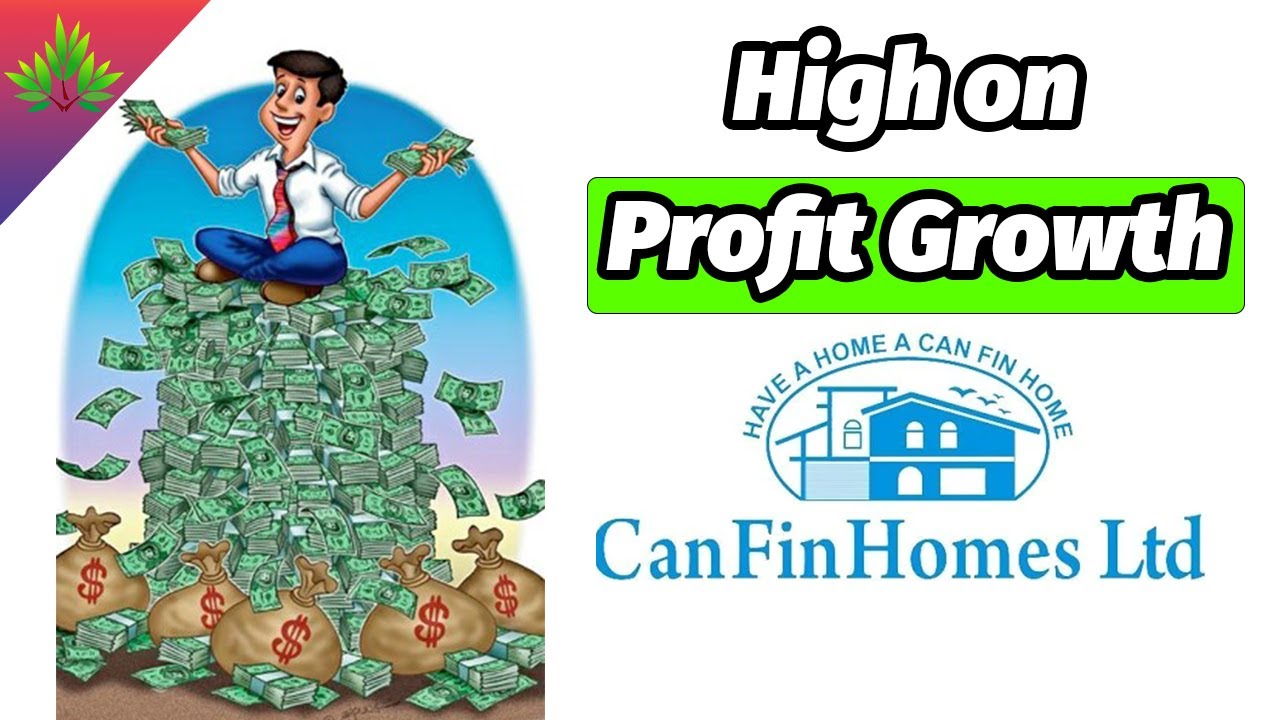 CanFin Homes - High on Profit Growth