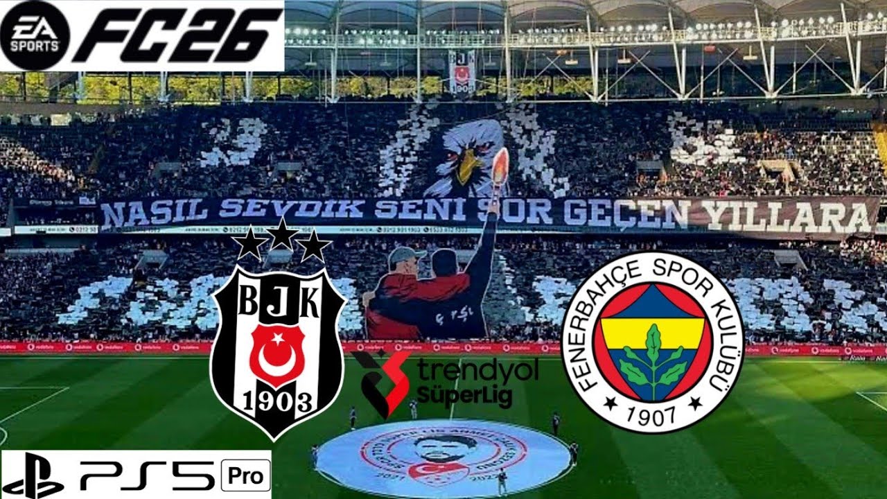 FC 26 - Beşiktaş vs Fenerbahçe Trendyol Süper Ligi 25/26 | TÜRKÇE SPİKER PS5 PRO