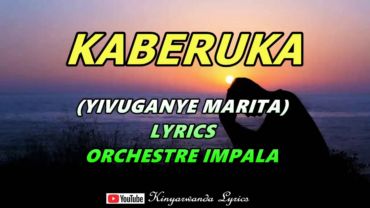 KABERUKA (Yivuganye Marita) ya Orchestre Impala (Karahanyuze)
