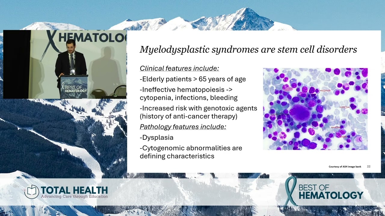 2026 Best of Hematology: Myelodysplastic and Myeloproliferative Neoplasms - Dr Samuel Urrutia