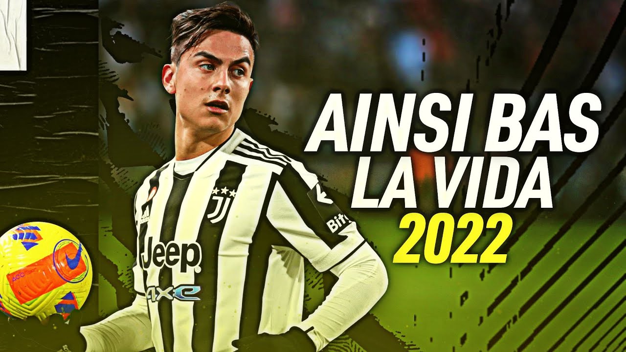 Paulo Dybala ► Indila - Ainsi Bas La Vida | Skills & Goals 2021/2022 | HD