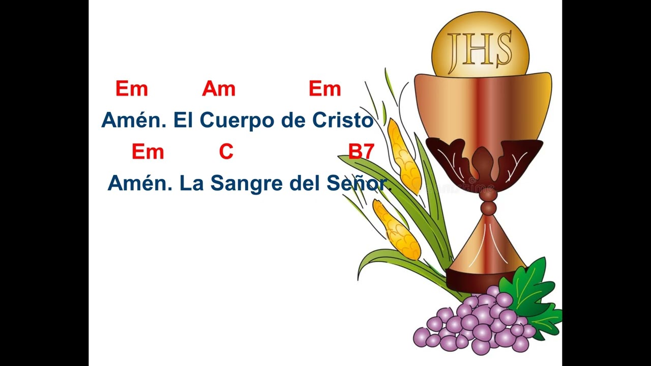 Amén el Cuerpo de Cristo. M y L. John Schiavone.  Traducc: Edmundo V. Encinas. Arr.Verónica Olivas.