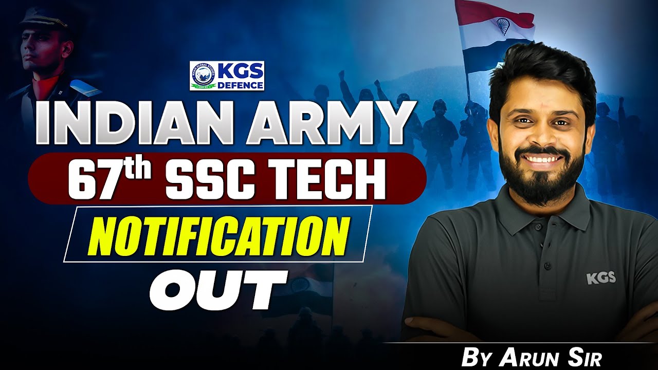 Indian Army 67th SSC Tech Notification Out 🎯 | 67th SSC Tech Entry | By Arun Sir | KGS Defence