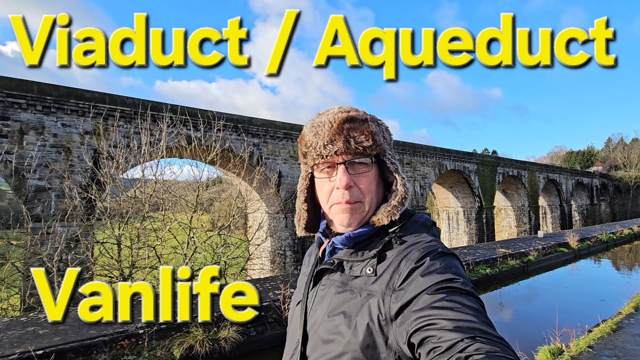 Chirk Viaduct and Aqueduct / Vanlife / Wildcamping