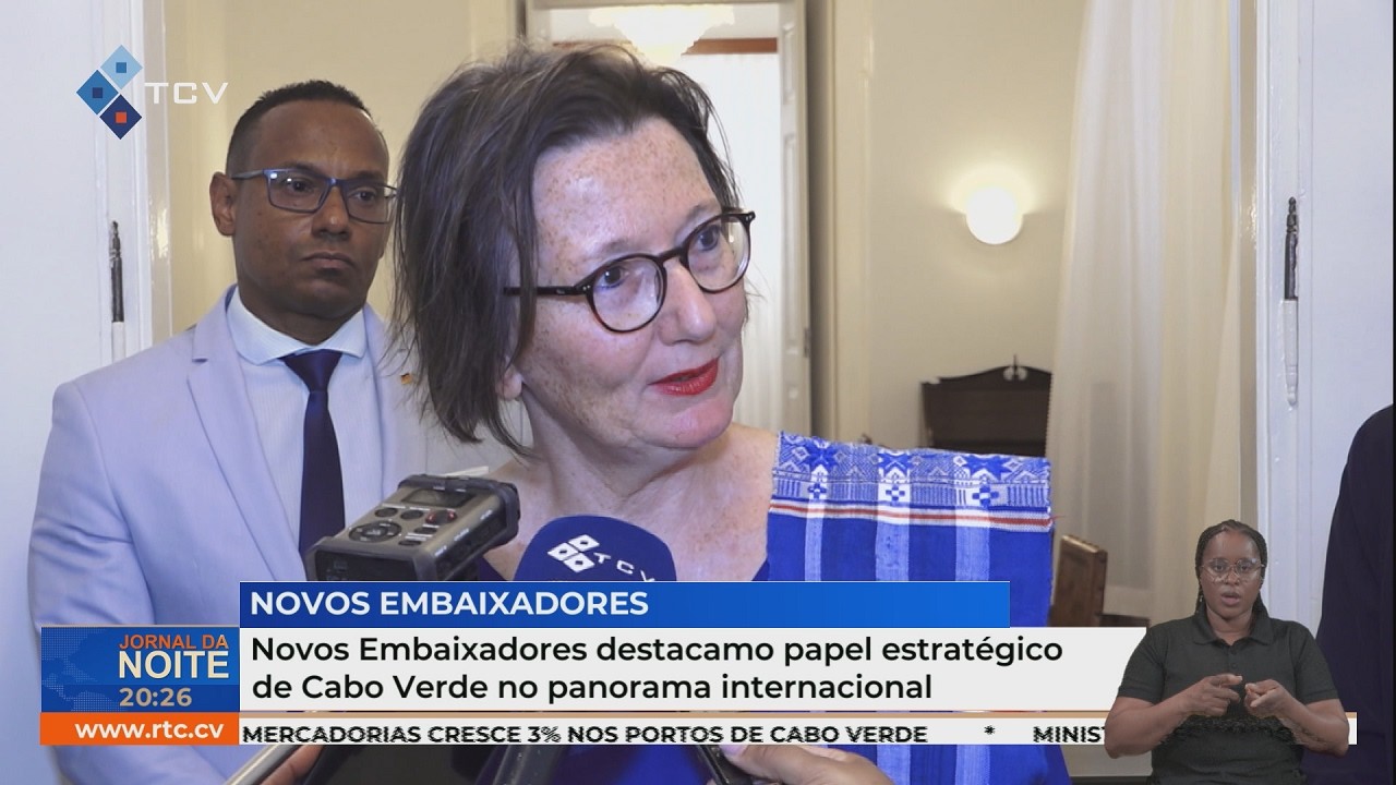 Novos Embaixadores destacamo papel estratégico de Cabo Verde no panorama internacional