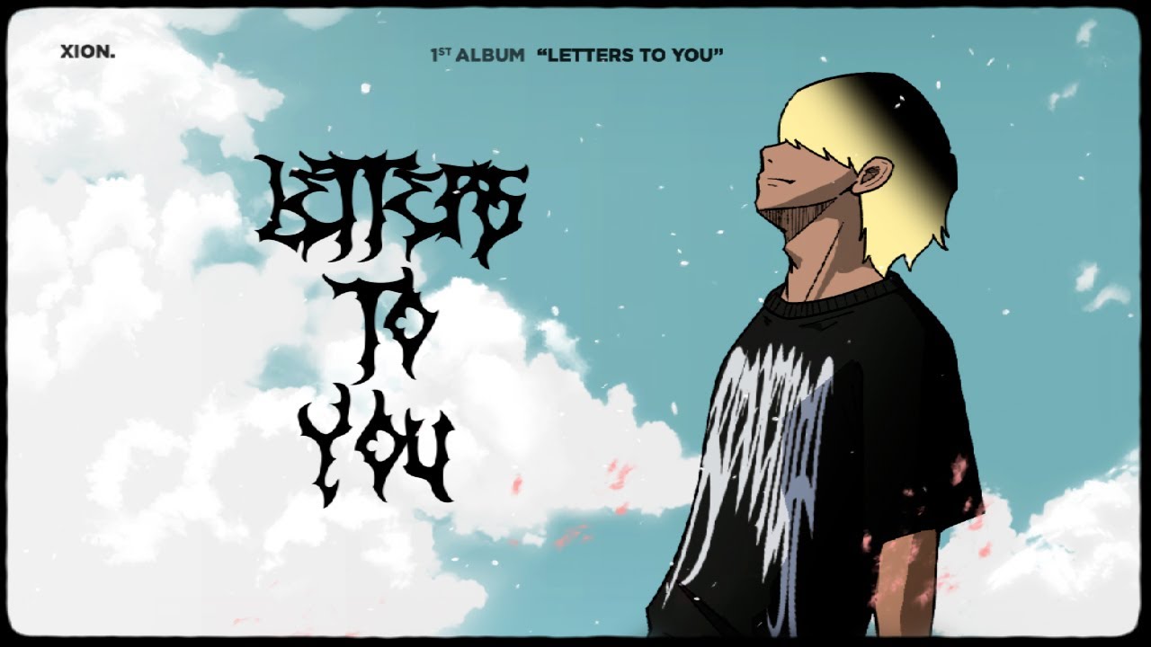 XION. - LETTERS TO YOU (Full Album)