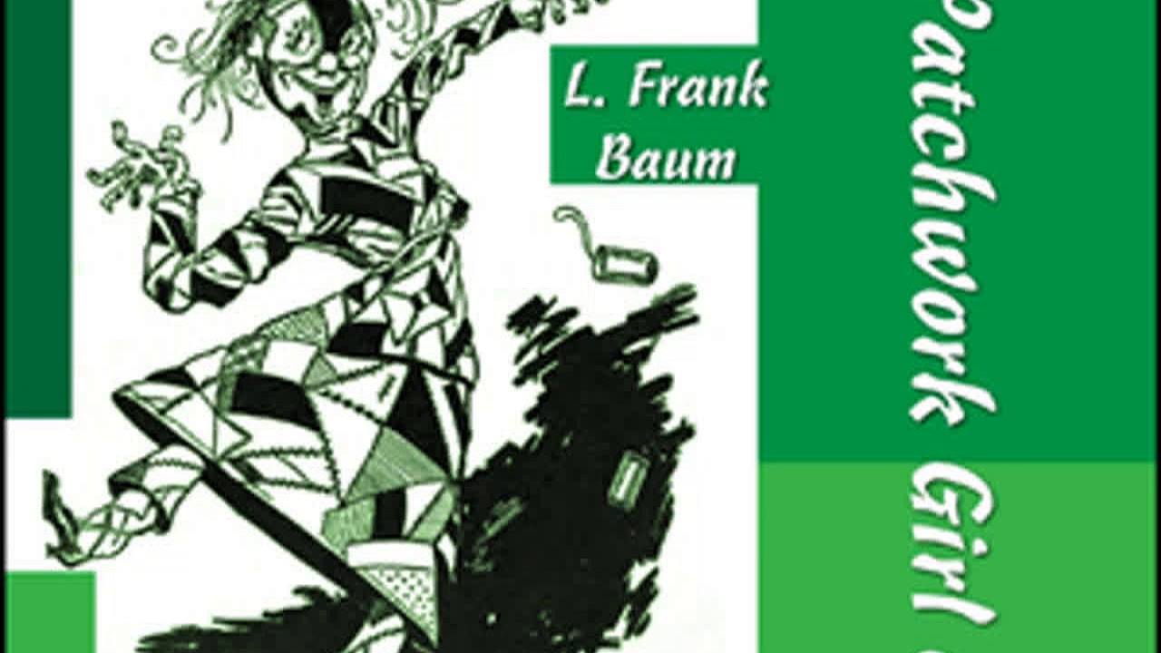 The Patchwork Girl of Oz (version 2) by L. Frank BAUM read by Phil Chenevert | Full Audio Book