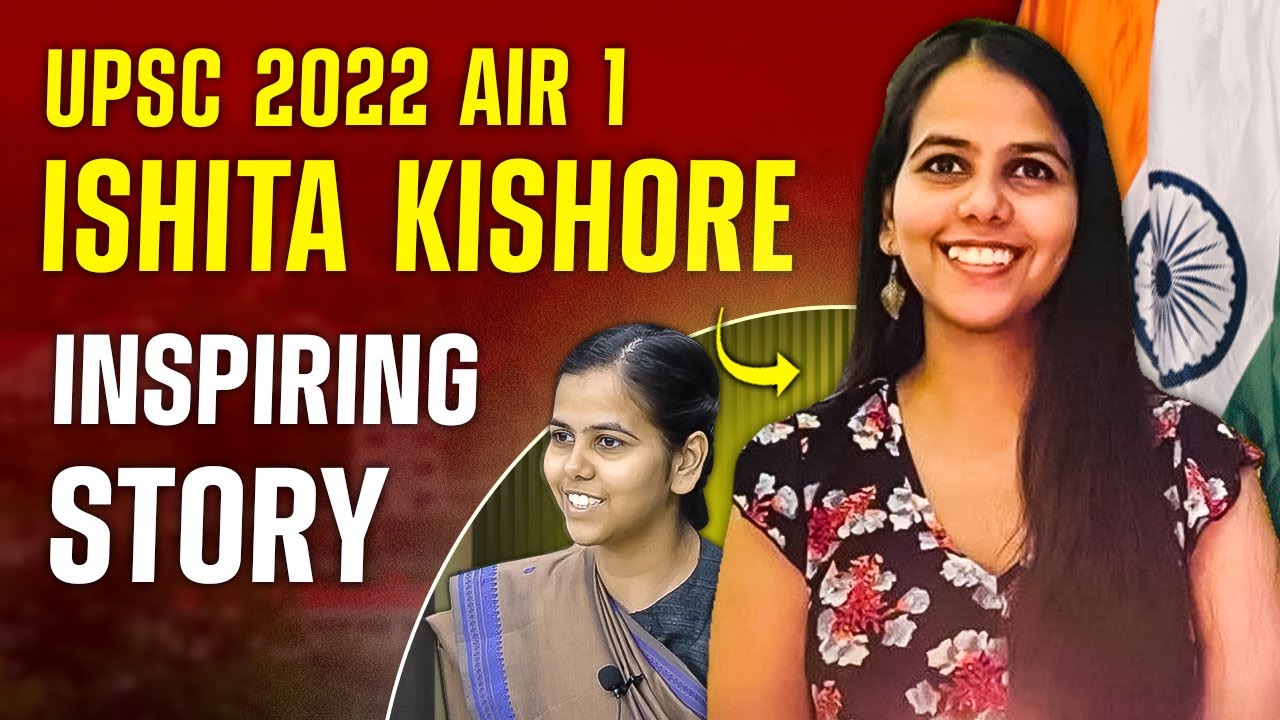 Inspiring story of Ishita Kishore, AIR 1| UPSC CSE 2022 Topper #ias #motivation