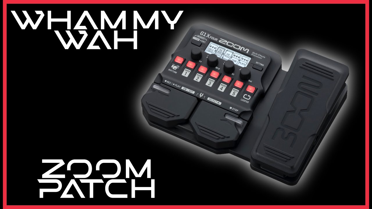 WHAMMY - WAH WAH PATCH - Zoom (G1/G1X Four - G3N/G3XN - G5N) 😎