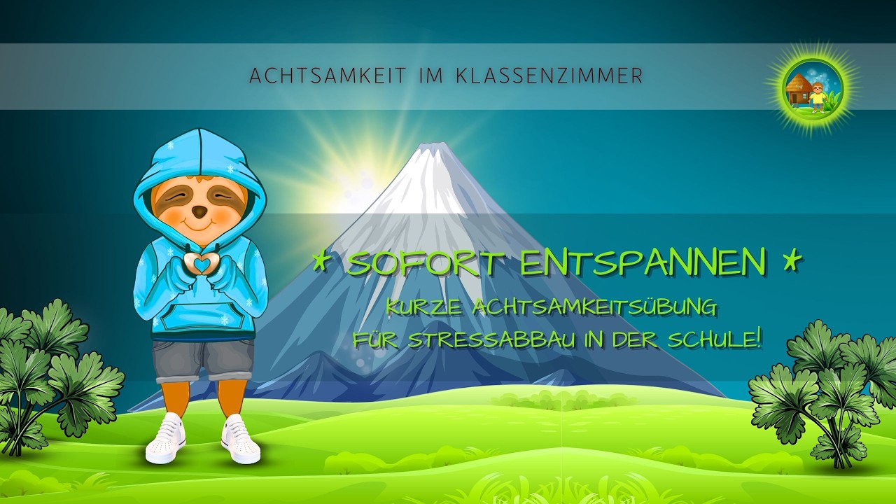 ⭐️ Sofort Entspannen  ⭐️  Stressabbau - 5 Min. Achtsamkeits-Übung für das   Klassenzimmer ⭐️
