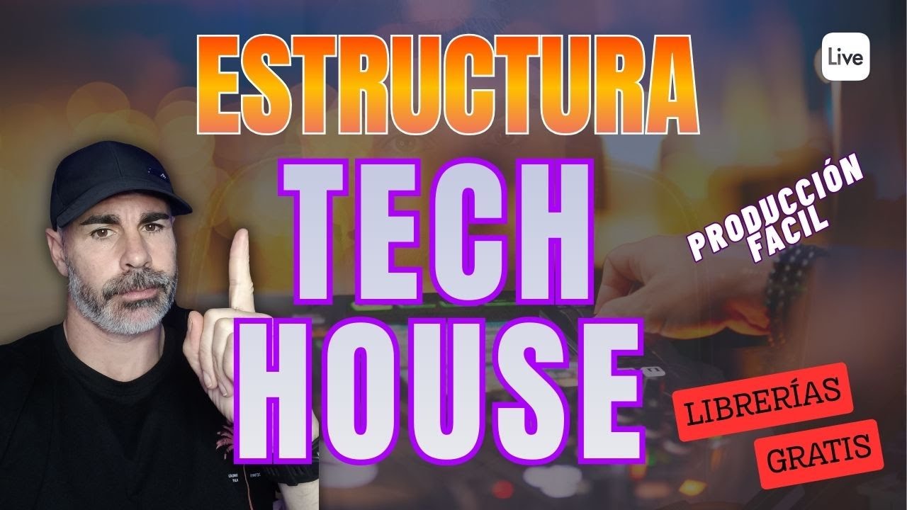 Estructura TECH - HOUSE De Forma Fácil con Ableton Live I Librería de Sonido !GRATIS¡