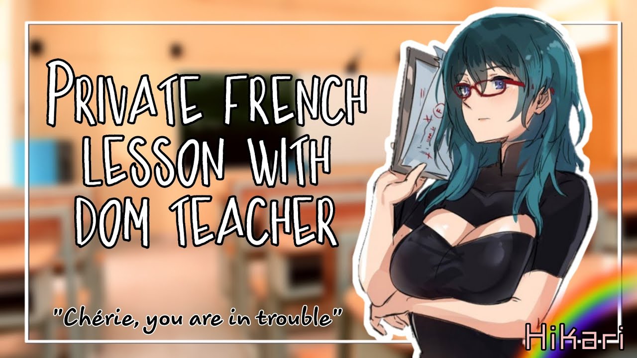 Dom French Teacher x Listener [Binaural ASMR] Teacher tease and kiss you in french ~ [F4A]
