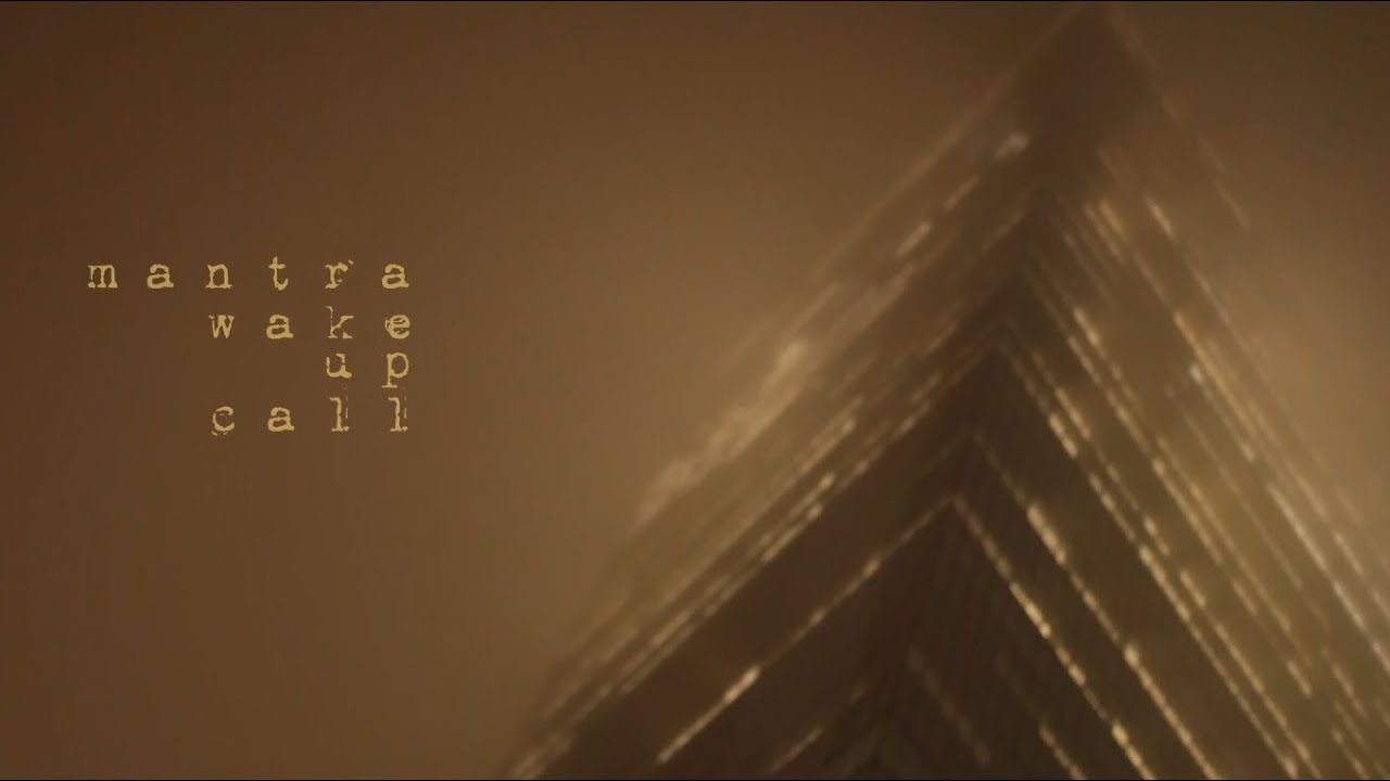 Mantra - Wake Up Call (OFFICIAL LYRIC VIDEO)