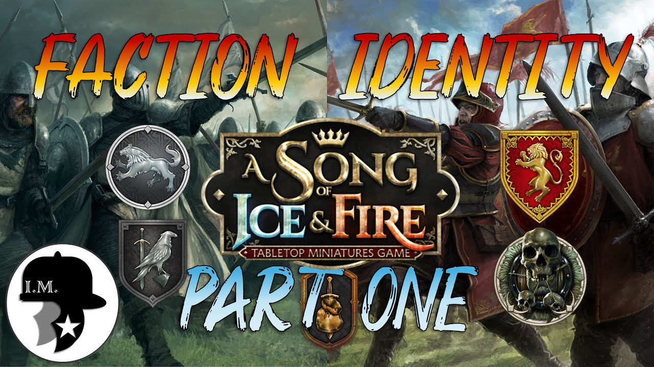 Faction Identity - Part One - A Song of Ice & Fire (ASOIAF) - Choosing a Faction
