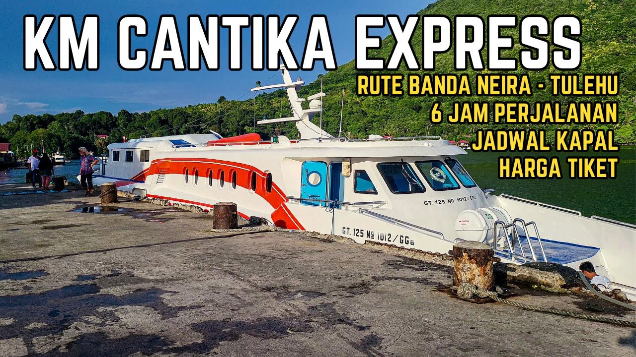 KAPAL CEPAT BANDA NEIRA - TULEHU AMBON ‼️ | Jadwal dan Harga Tiket Kapal Km Cantika Inova