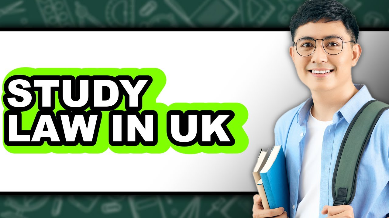 How to Study Law in UK (Easy Method)