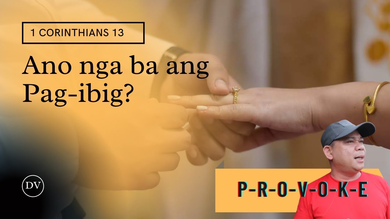 Ano ang Pag-ibig? / 1 Corinto 13:4-7