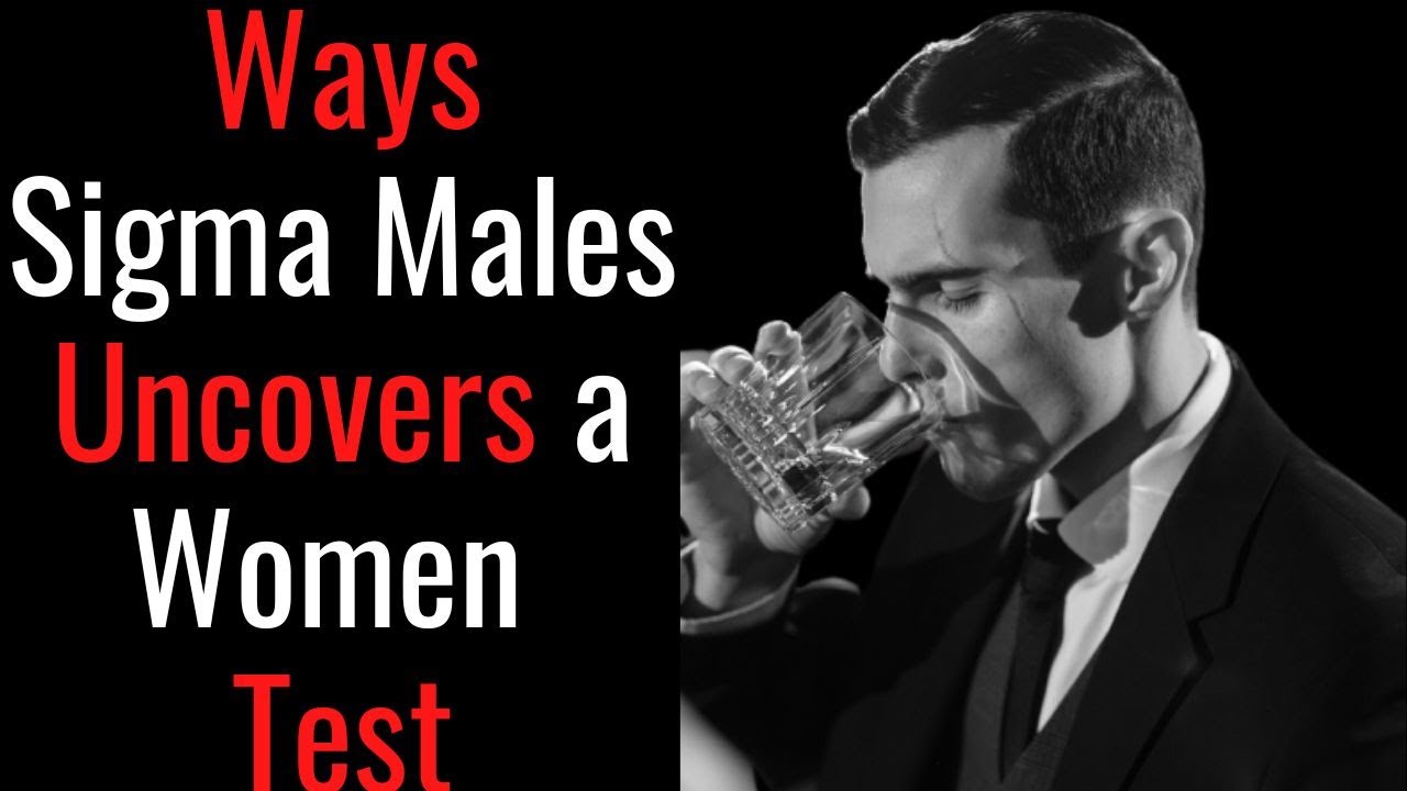How Women Secretly Test Sigma Males.😀