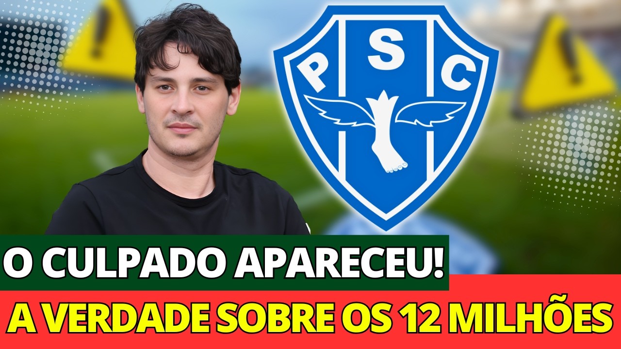 🚨 EXCLUSIVO! A VERDADE SOBRE OS 12 MILHÕES NO PAYSANDU FOI EXPOSTA! PAYSANDU SC